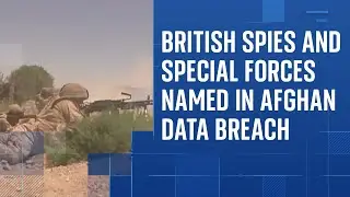 British spies exposed in Afghan data breach