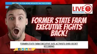Former State Farm Executive Files Explosive Lawsuit Against Insurance Giant