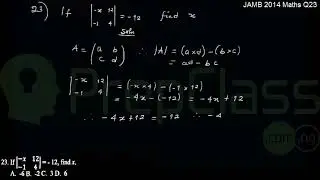 Matrices (Determinants) - JAMB 2014 MATHS Question 23