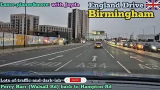 England Drive🇬🇧 : Perry Barr One Stop Shopping back to Hampton Rd. Dark-ish and jammed up