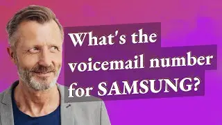 What's the voicemail number for Samsung?