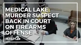 Medical Lake murder suspect back in court on firearms offense