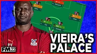FM22 TACTIC | VIEIRA'S CRYSTAL PALACE - 433/4231 FOOTBALL MANAGER 2022