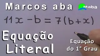 EQUAÇÕES LITERAIS - Do primeiro grau (Pedido por aluno)