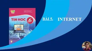 Tin Học 6 - B&agrave;i 5: Internet