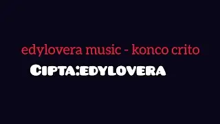 edylovera music - konco crito