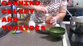 Canning Celery and Tomatoes
