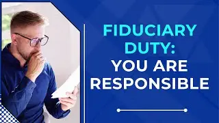 Board Fiduciary Duty Explained: Why &ldquo;The Treasurer Handles It&rdquo; Isn&rsquo;t Enough