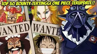 RESMI UPDATE! TOP 50 BOUNTY TERTINGGI ONE PIECE TERBARU! PERUBAHAN BOUNTY LUFFY DARI TAHUN 1999-2021