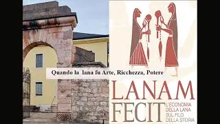 La più bella LANA veneta che fu Arte, Ricchezza, Potere a cura prof. Maristella Busana