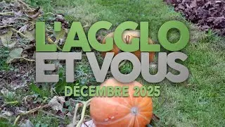 L'AGGLO ET VOUS - DECEMBRE 2025