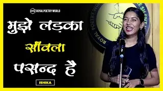 MUJHE LADKA BABLA PASAND HAI | ISHIKA CHANDELIA POETRY | Royal Poetry World | RPW POETRY