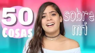 50 cosas sobre mi (Andrea Mextli)