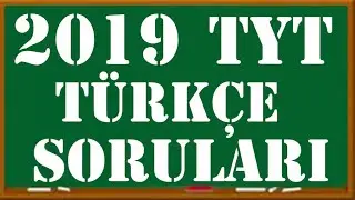 2019 TYT Türkçe soruları ve çözümleri ( TAKTİKLERLE )