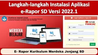 Cara Instalasi Aplikasi E-Rapor Kurikulum Merdeka Jenjang SD Versi 2022.1