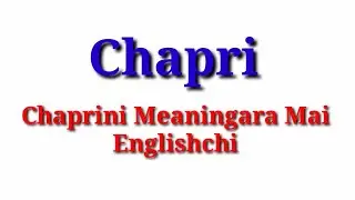 Chaprini Miksonganiara Mai | Chapri In English Meaning | Chapri Garo Meaning