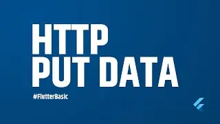 API PUTDATA episode 9 | Flutter Basic Tutorial #FlutterBasic