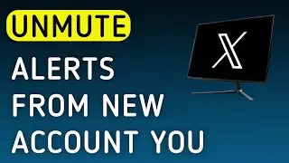 How To Unmute Notifications From New Account You On X (Twitter) App On PC (New Update)