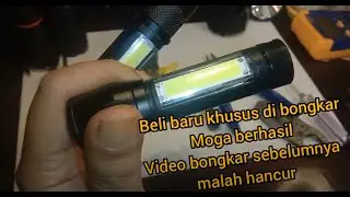 #Part1 Akhirnya bisa bongkar 😤, Senter Mini XPE COB ... dan ganti Batre, beli baru cuma mau bongkar