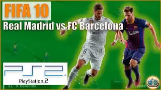 FIFA 10 (PS2) | Real Madrid vs FC Barcelona