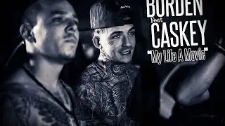 Burden X Caskey- My Life A Movie