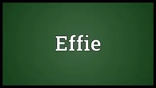 Effie Meaning