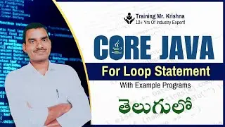 Core Java Telugu || For Loop Statement with Example Programs || By Krishna Software Trainer
