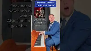 Opera for Dummies: &ldquo;La donna &egrave; mobile&rdquo; #classicalmusic #comedy #opera #verdi