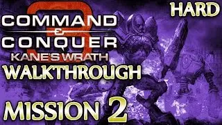 Ⓦ Kane's Wrath Walkthrough ▪ Hard - Mission 2 ▪ What is Rightfully Ours