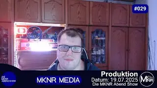 Die MKNR Abend Show vom 19.07.2025