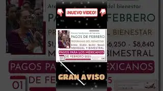 📌💸01 AL 28 DE FEBRERO Pagos de $1,900 + $5,800 + $6,250 + $8,840 de los programas del bienestar 2025