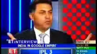 ET Now-Nikesh Arora,President Global sales, Marketing and Business Development, Google Inc.(Part 3)