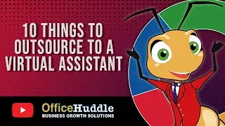 10 Things To Outsource To A Virtual Assistant