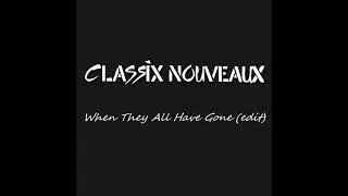 Classix Nouveaux - When They All Have Gone (edit)