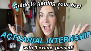 How to land your first ACTUARIAL science internship! (I've had two)