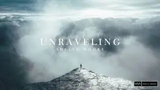 Shelly Moore - Unraveling (Official Lyric Video)