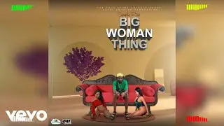 Symple Ras - Big Woman Thing (Official Audio)