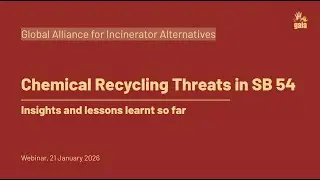 Chemical Recycling Threats in California's Plastics EPR Scheme | January 21, 2026