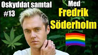 Droger, Otrohet & Psykisk ohälsa #13 Fredrik Söderholm