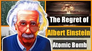 Albert Einstein Regrets Atomic Bomb (Albert Einstein Letter to Roosevelt) In 1939.