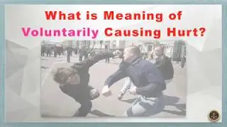 What is Meaning of Voluntarily Causing Hurt?