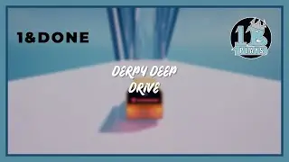 The One B Plays Derpy Deep Drive | 1 & Done