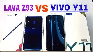 Lava Z93 vs Vivo Y11 (2019) Unboxing+Comparisons in Hindi