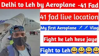 My first Aeroplane vlog ll Delhi to leh by Aeroplane 41 Fad ll 41fad physical Cancel ll 41 fad exam