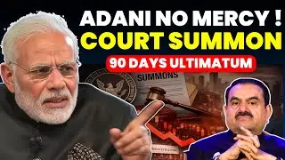ADANI NO MERCY!! COURT SUMMON.....90 DAYS ULTIMATUM TO ADANI #adani #narednramodi