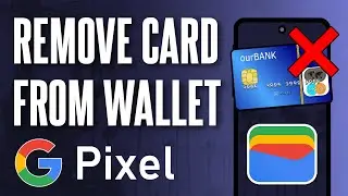 Как УДАЛИТЬ карту из Google Pay Wallet на Google Pixel