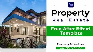 Property, Real Estate, Property Slideshow, Free After Effect  Template, After Effects Tutorial
