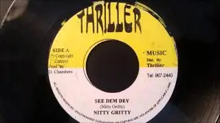 Nitty Gritty - See Dem Deh - Thriller 7