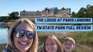 The AMAZING Lodge at Paris Landing | Tennessee State Park FULL REVIEW