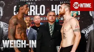 Charlo vs. Hogan: Weigh-In | SHOWTIME CHAMPIONSHIP BOXING